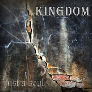 THE KINGDOM^KINGDOM | JUST A SOUL