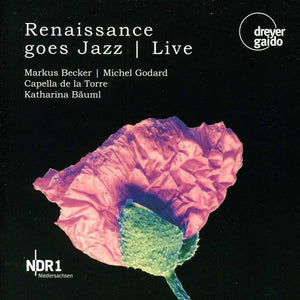 MICHEL GODARD | RENAISSANCE GOES JAZZ: LIVE