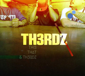 TH3RDZ | THIS THAT & TH3RDZ