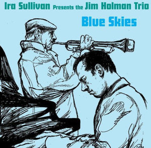 THE JIM HOLMAN TRIO | BLUE SKIES