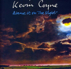 KEVIN COYNE | BLAME IT ON THE NIGHT