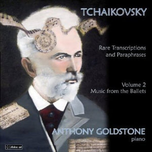 ANTHONY GOLDSTONE | RARE TRANSCRIPTIONS & PARAPHRASES 2