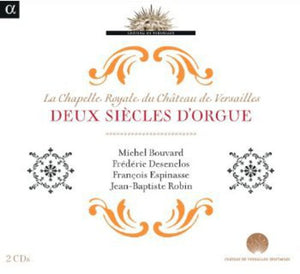 JEAN-BAPTISTE ROBIN | DEUX SIECLES D'ORGUE