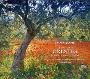 ROYAL STOCKHOLM PHILHARMONIC ORCHESTRA^ALAN GILBERT | HIS NAME WAS ORESTES
