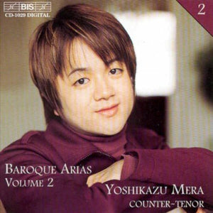 YOSHIKAZU MERA | BAROQUE ARIAS II: HANDEL, AHLE, BUXTEHUDE, ET AL