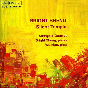SHANGHAI QUARTET | SILENT TEMPLE / 4 MOVEMENTS FOR PIANO TRIO