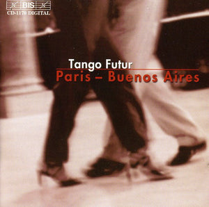 TANGO FUTUR | PARIS-BUENOS AIRES