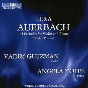 VADIM GLUZMAN^L. AUERBACH | 24 PRELUDES VIOLIN & PIANO / T'FILAH / POSTLUDE