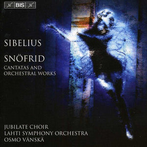 OSMO V NSK^J. SIBELIUS | SNOFRIED / OVERTURE / CORONATION CANTATA / OMA MAA