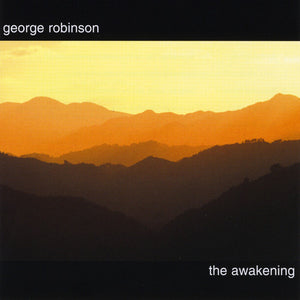 GEORGE ROBINSON | AWAKENING