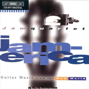 JAM QUARTET | JAMERICA: AMERICAN MUSIC FOR THE GUITAR QUARTET