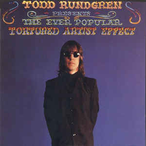TODD RUNDGREN | EVER POPULAR TORTURED ARTIST EFFECT - US