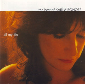 KARLA BONOFF | ALL MY LIFE-BEST OF KARLA BONOFF
