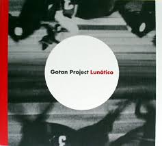 GOTAN PROJECT | LUNATICO (DIGI)