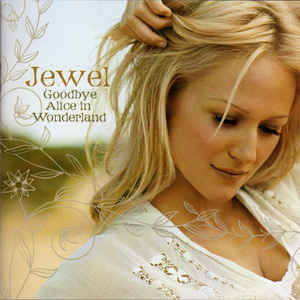 JEWEL | GOODBYE ALICE IN WONDERLAND