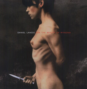 DANIEL LANOIS | FOR THE BEAUTY OF WYNONA