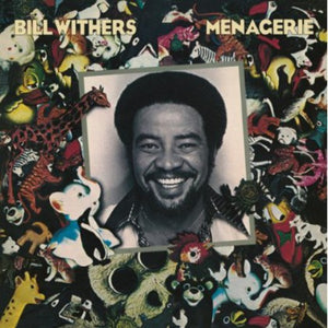 BILL WITHERS | MENAGERIE