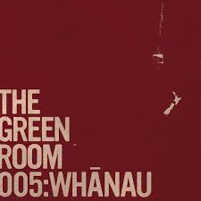 VARIOUS | GREEN ROOM 005 WHANAU (DIGI)