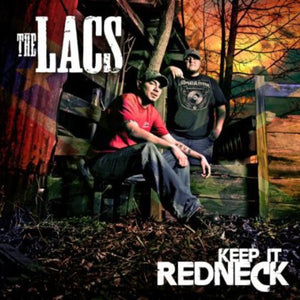 THE LACS | KEEP IT REDNECK