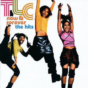 TLC | NOW AND FOREVER HITS