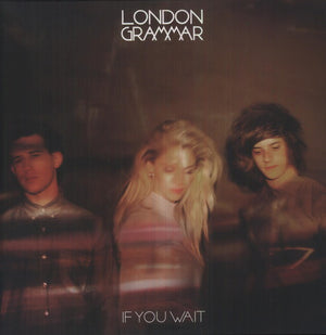 LONDON GRAMMAR | IF YOU WAIT