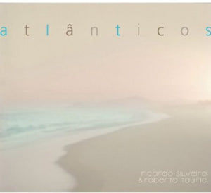 RICARDO SILVEIRA^RICARDO SILVEIRA & ROBERTO TAUFIC | ATLANTICOS