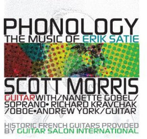 SCOTT MORRIS^E. SATIE | PHONOLOGY: MUSIC OF SATIE