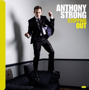 ANTHONY STRONG | STEPPING OUT