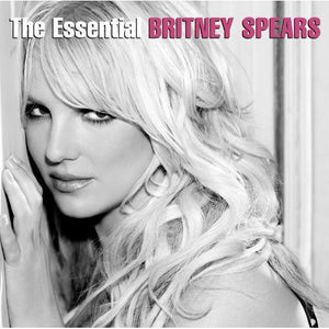 BRITNEY SPEARS | THE ESSENTIAL BRITNEY SPEARS