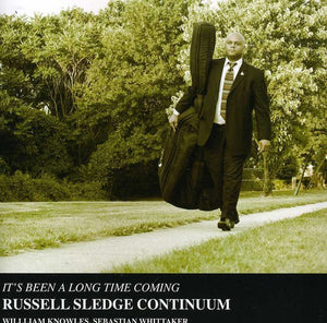RUSSELL SLEDGE | IT'S BEEN A LONG TIME COMING