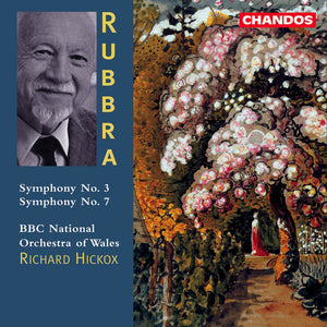 RICHARD HICKOX^E. RUBBRA | SYMPHONY 3 OP 49 / SYMPHONY 7 OP 88