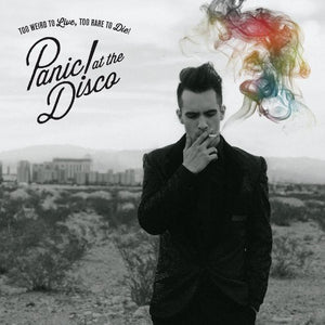 PANIC! AT THE DISCO | TOO WEIRD TO LIVE TOO RARE TO DIE!