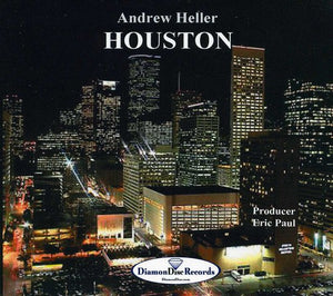 ANDREW HELLER | HOUSTON