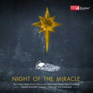 UNITED STATES ARMY CHORUS | NIGHT OF THE MIRACLE