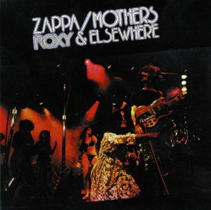 FRANK ZAPPA | ROXY & ELSEWHERE
