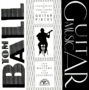TOM BALL | GUITAR MUSIC