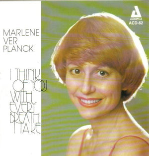 VER PLANCK, MARLENE^MARLENE VERPLANCK | I THINK OF YOU WITH EVERY BREATH I TAKE