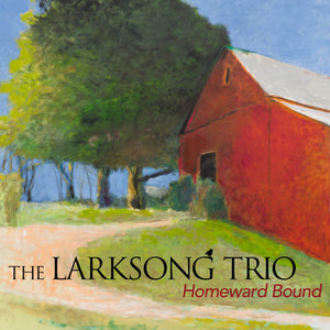 LARKSONG TRIO | HOMEWARD BOUND