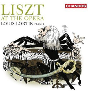 LOUIS LORTIE^F. LISZT | LISZT AT THE OPERA