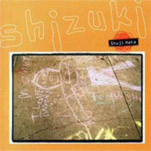 SHUJI HATA | SHIZUKI