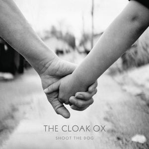 CLOAK OX | SHOOT THE DOG