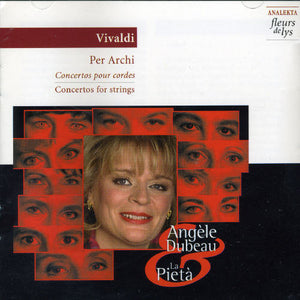 ANGèLE DUBEAU^A. VIVALDI | CONCERTO POUR CORDES
