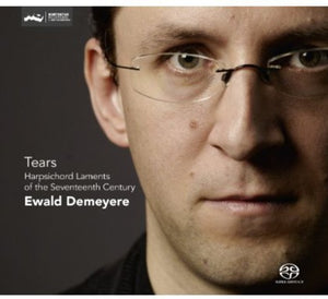 EWALD DEMEYERE | TEARS: HARPSICHORD LAMENTS FROM THE SEVENTEENTH