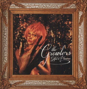 GROWLERS | GILDED PLEASURES (VINYL)