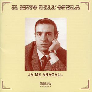 JAIME ARGALL^GIACOMO ARAGALL | IL MITO DELL OPERA