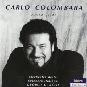 CARLO COLOMBARA | CARLO COLOMBARA SINGS OPERA ARIAS