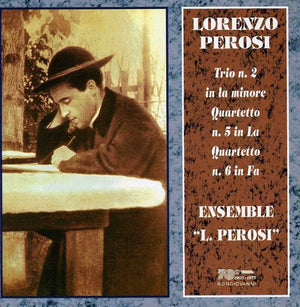 L. PEROSI^ENSEMBLE L. PEROSI | TRIO 2 IN A MINOR / STRING QUARTETS 5 & 6