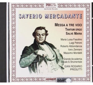 S. MERCADANTE^GIAN ROSARIO PRESUTTI | MESSA CONCERTATA / TANTUM ERGO / SALVE MARIA