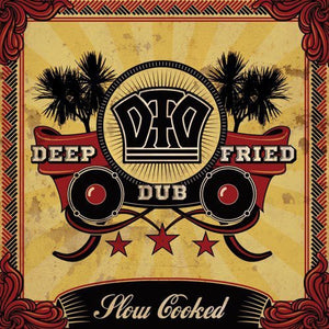 DEEP FRIED DUB | SLOW COOKED