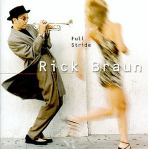 RICK BRAUN | FULL STRIDE